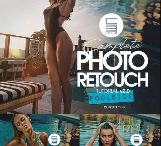 Clif Ellis Photo Retouch Tutorial v2 – POOLSIDE