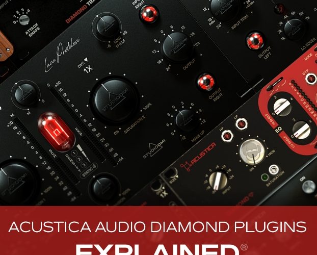 Groove3 Acustica Audio Diamond Plug-ins Explained