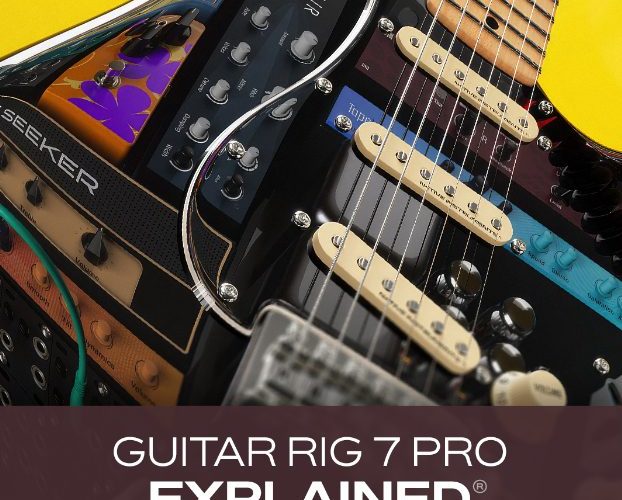 Groove3 Guitar Rig 7 Pro Explained