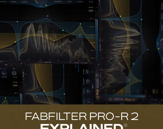 Groove3 FabFilter Pro-R 2 Explained