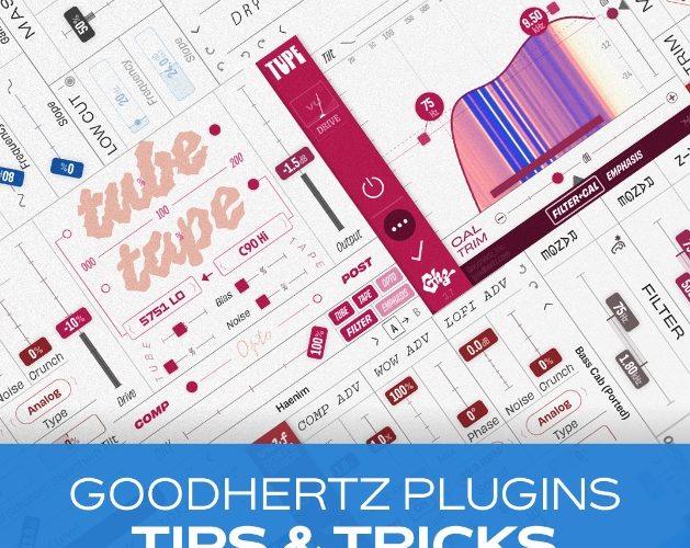 Groove3 Goodhertz Plugins Tips and Tricks