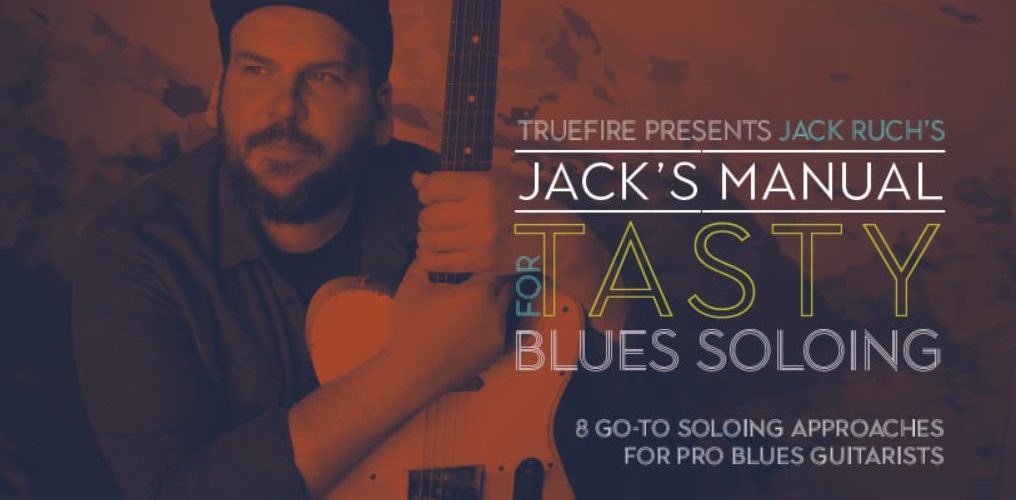 Truefire Jack Ruch's Jack's Manual for Tasty Blues Soloing