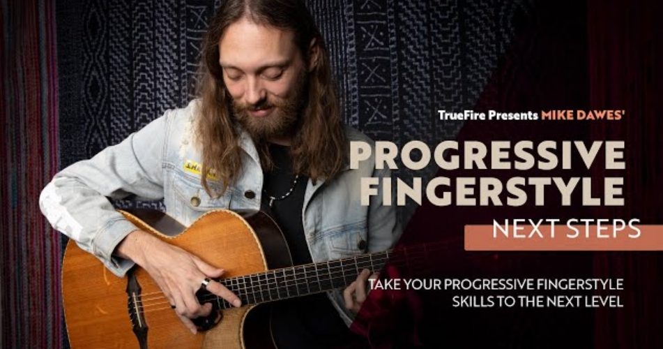 Truefire Mike Dawes' Progressive Fingerstyle: Next Steps