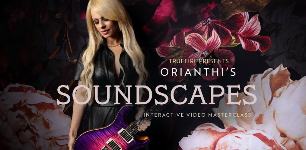 Truefire Orianthi's Soundscapes