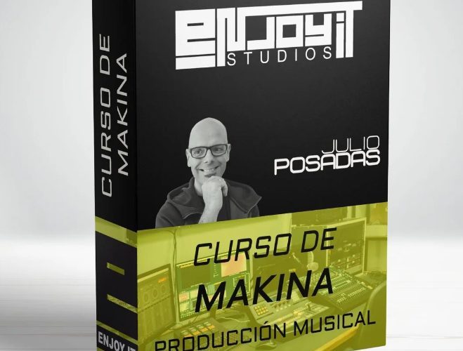 enjoyitstudios Curso de Producción Musical Makina PACK AHORRO Julio Posadas