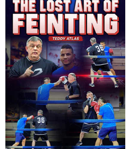BJJ Fanatics – The Lost Art Of Feinting by Teddy Atlas