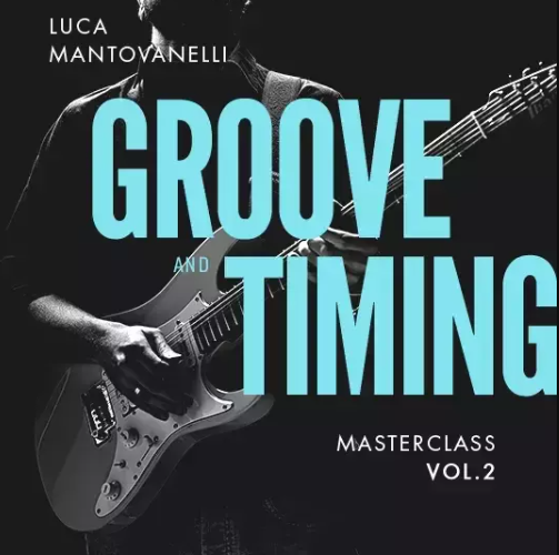 JTC Guitar Luca Mantovanelli Groove And Timing Masterclass: Vol.2