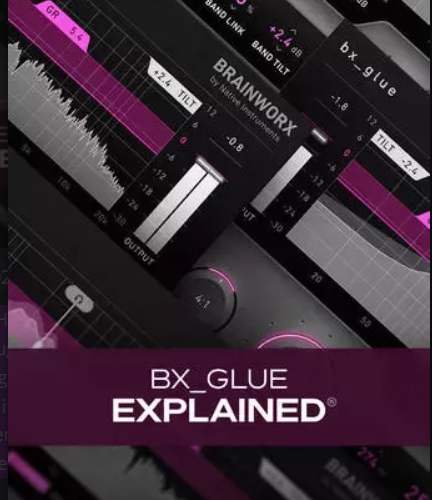 Groove3 bx_glue Explained
