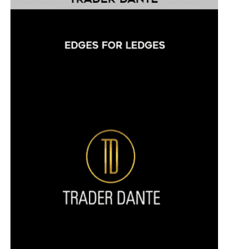 Trader Dante – Edges For Ledges 2