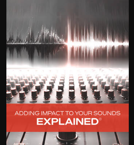 Groove3 Adding Impact to Your Sounds Explained