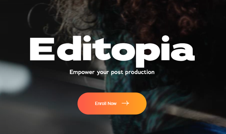 Two Mann U – Editopia Course – Empower your post production