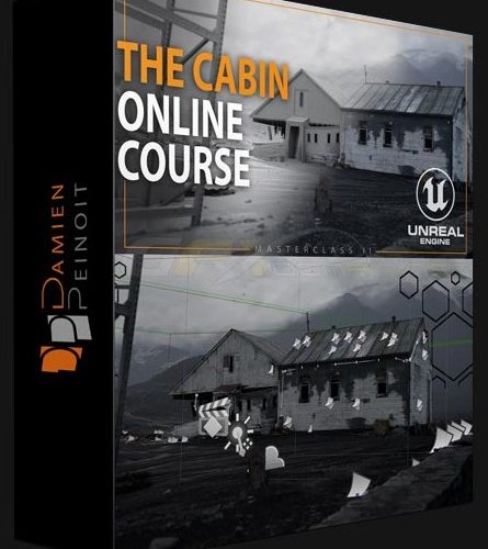Damien Peinoit – Cabin Masterclass II: Unleashing Photorealism in UE5
