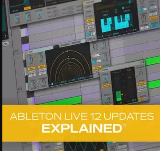 Groove3 Ableton Live 12 Updates Explained