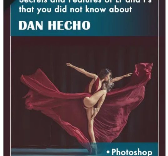 PhotoWhoa – Secrets & Features of Lightroom & Photoshop By Dan Hecho