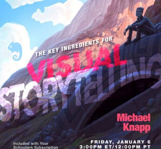 Schoolism – The Key Ingredients for Visual Storytelling with Michael Knapp